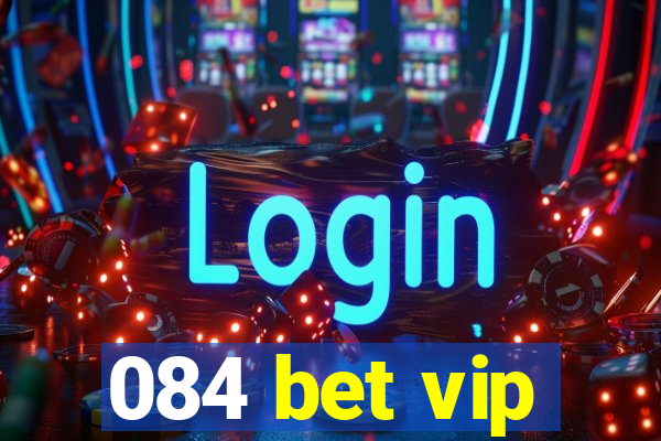 084 bet vip